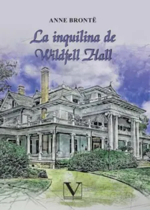 LA INQUILINA DE WILDFELL HALL