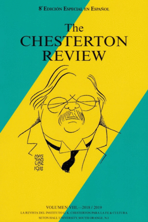 THE CHESTERTON REVIEW. VOLUMEN VIII. - 2018/2019