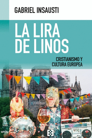 LA LIRA DE LINOS. CRISTIANISMO Y CULTURA EUROPEA