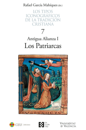 LOS TIPOS ICONOGRAFICOS DE LA TRADICION CRISTIANA - 7. ANTIGUA ALIANZA I. LOS PATRIARCAS