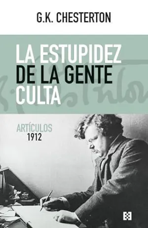 ESTUPIDEZ DE LA GENTE CULTA, LA