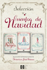 CUENTOS DE NAVIDAD - PACK 3 LIBROS. EL DIA DE REYES/LA NOCHE DE NAVIDAD/TARDES DE AÑO NUEVO