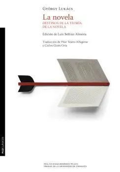 LA NOVELA. DESTINOS DE LA TEORÍA DE LA NOVELA LA NOVELA. DESTINOS DE LA TEORÍA DE LA NOVELA