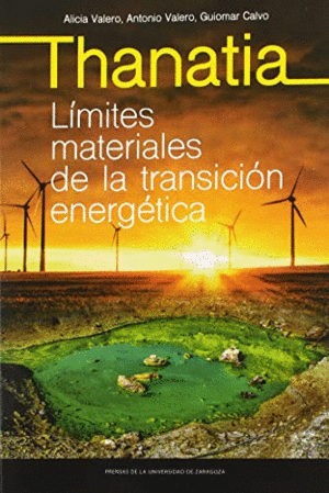 THANATIA. LÍMITES MATERIALES DE LA TRANSICIÓN ENERGÉTICA.