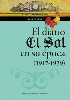EL DIARIO EL SOL EN SU ÉPOCA (1917-1939).