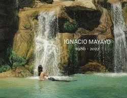 IGNACIO MAYAYO. 1986-2022