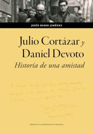 JULIO CORTÁZAR Y DANIEL DEVOTO: HISTORIA DE UNA AMISTAD