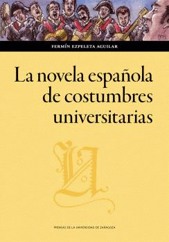 LA NOVELA ESPAÑOLA DE COSTUMBRES UNIVERSITARIAS.