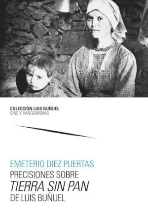 PRECISIONES SOBRE TIERRA SIN PAN, DE LUIS BUÑUEL