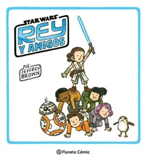 STAR WARS. REY Y AMIGOS