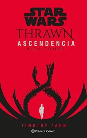 STAR WARS THRAWN ASCENDENCIA: BIEN COMUN