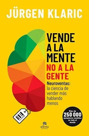 VENDE A LA MENTE, NO A LA GENTE. <BR>