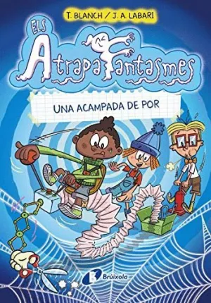 ELS ATRAPAFANTASMES. UNA ACAMPADA DE POR