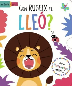 COM RUGEIX EL LLEÓ?.