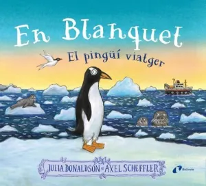 EN BLANQUET, EL PINGÜÍ VIATGER