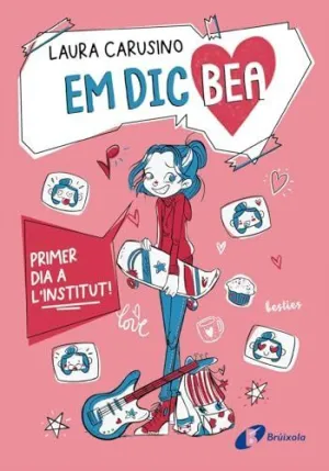 Em Dic Bea, 1. Primer Dia a L'institut!