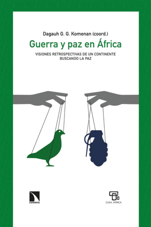 GUERRA Y PAZ EN ÁFRICA: VISIONES RETROSPECTIVAS DE UN CONTINENTE BUSCANDO LA PAZ