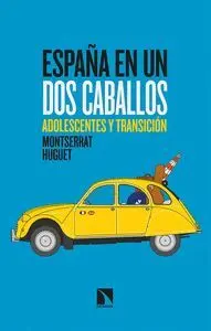 ESPAÑA EN UN DOS CABALLOS: ADOLESCENTES Y TRANSICION