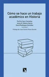 CÓMO SE HACE UN TRABAJO ACADÉMICO EN HISTORIA