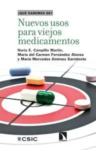 QUÉ SABEMOS DE? NUEVOS USOS PARA VIEJOS MEDICAMENTOS