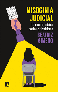 MISOGINIA JUDICIAL. LA GUERRA JURIDICA CONTRA EL FEMINISMO