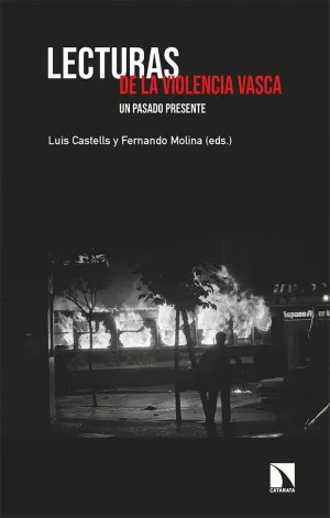 LECTURAS DE LA VIOLENCIA VASCA: UN PASADO PRESENTE