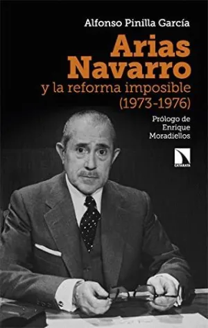 ARIAS NAVARRO Y LA REFORMA IMPOSIBLE (1973-1976)