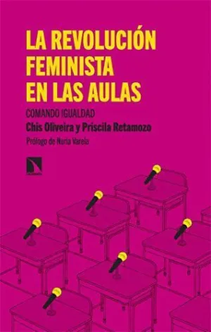 LA REVOLUCIÓN FEMINISTA EN LAS AULAS. COMANDO IGUALDAD LA REVOLUCIÓN FEMINISTA EN LAS AULAS. COMANDO IGUALDAD