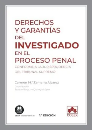 Derechos y Garantias del Investigado en el Proceso Penal