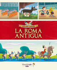 LOCOS POR LA HISTORIA: LA ROMA ANTIGUA