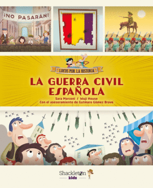 LA GUERRA CIVIL ESPAÑOLA (LOCOS POR LA HISTORIA)