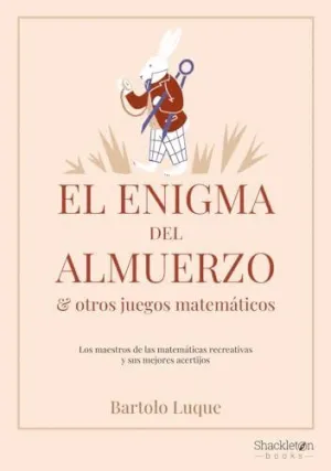 EL ENIGMA DEL ALMUERZO Y OTROS JUEGOS MATEMÁTICOS