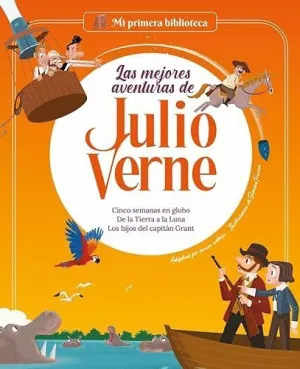 LAS MEJORES AVENTURAS DE JULIO VERNE: CINCO SEMANAS EN GLOBO / DE LA TIERRA A LA LUNA / LOS HIJOS DE