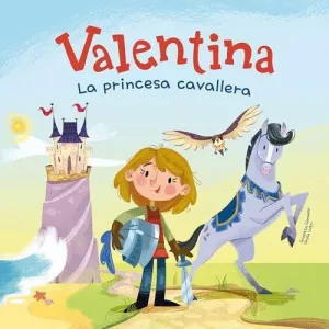 VALENTINA. LA PRINCESA CAVALLERA