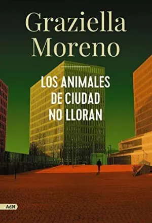 LOS ANIMALES DE CIUDAD NO LLORAN