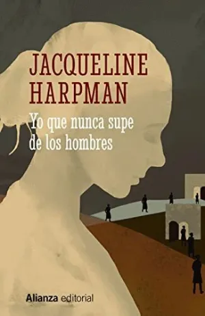 YO QUE NUNCA SUPE DE LOS HOMBRES