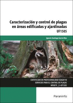 CARACTERIZACIÓN Y CONTROL DE PLAGAS EN ÁREAS EDIFICADAS Y AJARDINADAS. UF1505
