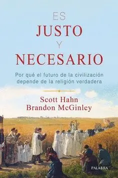 ES JUSTO Y NECESARIO. <BR>