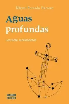 AGUAS PROFUNDAS. LOS SIETE SACRAMENTOS