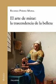 EL ARTE DE MIRAR: <BR>
