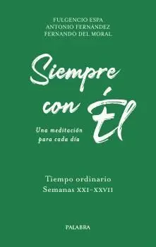 SIEMPRE CON ÉL. 6. TIEMPO ORDINARIO. SEMANAS XXI-XXVII