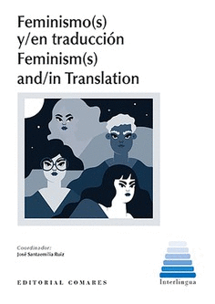 FEMINISMO(S) Y/EN TRADUCCIÓN - FEMINISM(S) AND/IN TRANSLATION.