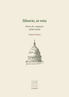 SILENCIO, SE VOTA. NOTAS DE CAMPAÑAS (1999-2019)