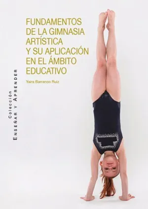 FUNDAMENTOS DE LA GIMNASIA ARTÍSTICA Y SU APLICACIÓN EN EL ÁMBITO EDUCATIVO.