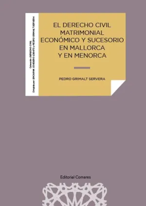 EL DERECHO CIVIL MATRIMONIAL ECONÓMICO Y SUCESORIO EN MALLORCA Y EN MENORCA.