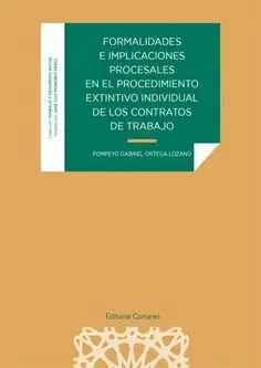 FORMALIDADES E IMPLICACIONES PROCESALES EN EL PROCEDIMIENTO EXTINTIVO INDIVIDUAL DE LOS CONTRATOS DE FORMALIDADES E IMPLICACIONES PROCESALES EN EL PROCEDIMIENTO EXTINTIVO INDIVIDUAL DE LOS CONTRATOS DE