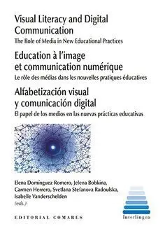 ALFABETIZACIÓN VISUAL Y COMUNICACIÓN DIGITAL. EL PAPEL DE LOS MEDIOS EN LAS NUEVAS PRÁCTICAS EDUCATI