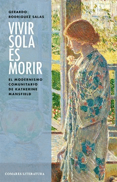 VIVIR SOLA ES MORIR. EL MODERNISMO COMUNITARIO DE KATHERINE MANSFIELD
