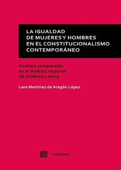 LA IGUALDAD DE MUJERES Y HOMBRES EN EL CONSTITUCIONALISMO CONTEMPORÁNEO.
