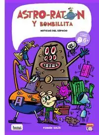 ASTRO-RATON Y BOMBILLITA: NOTICIAS DEL ESPACIO
